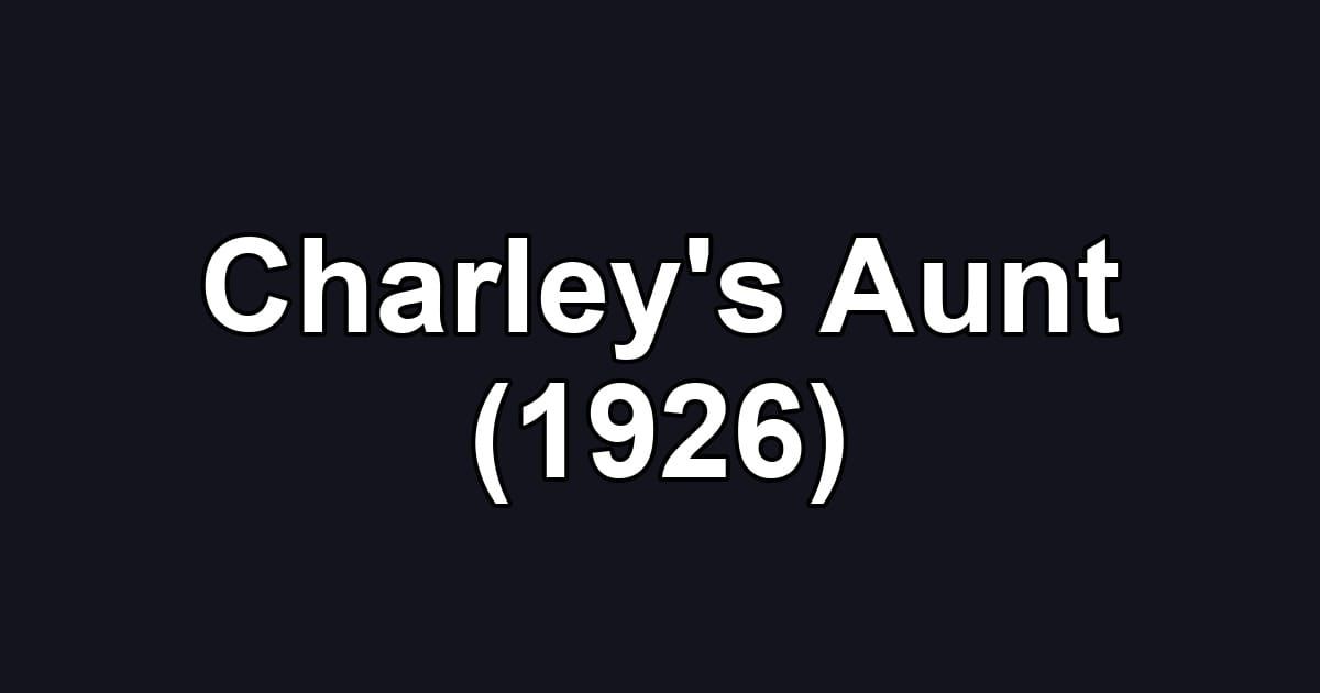 Charley's Aunt (1926)