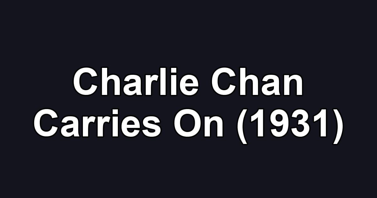 Charlie Chan Carries On (1931)