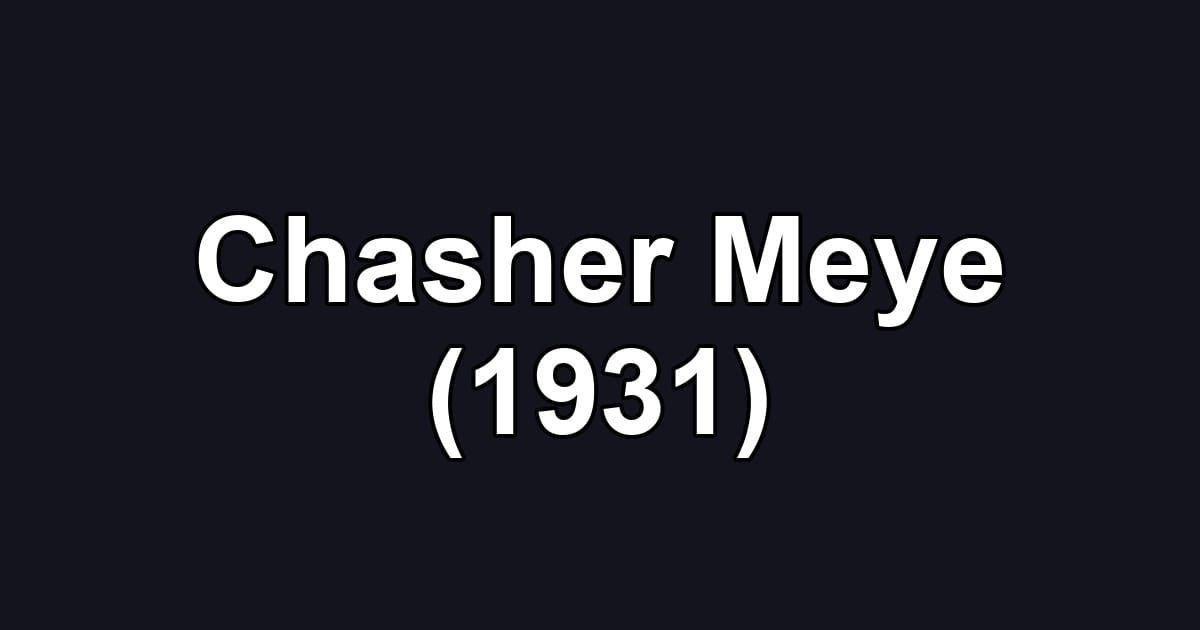 Chasher Meye (1931)