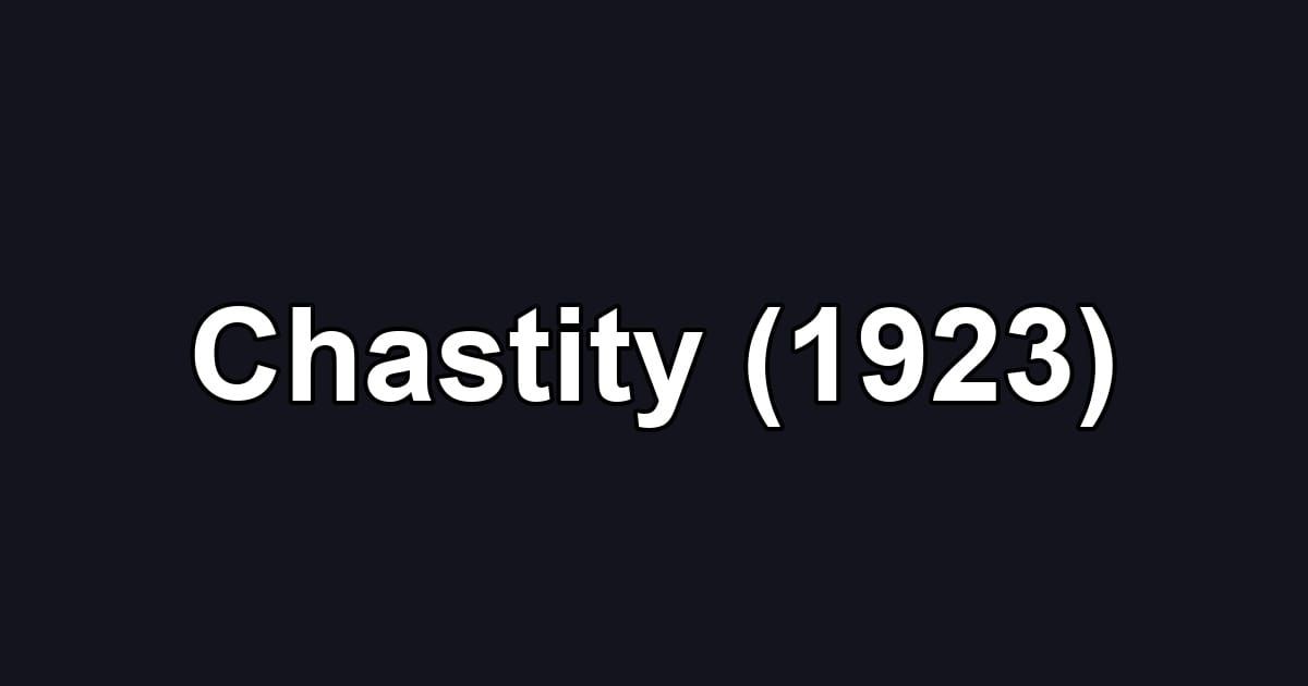 Chastity (1923)
