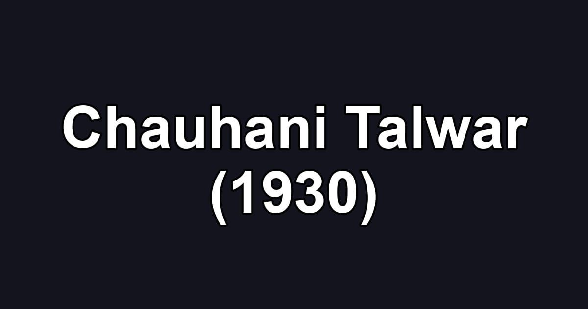 Chauhani Talwar (1930)
