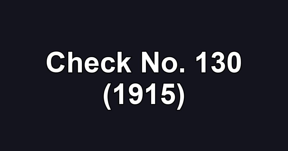 Check No. 130 (1915)