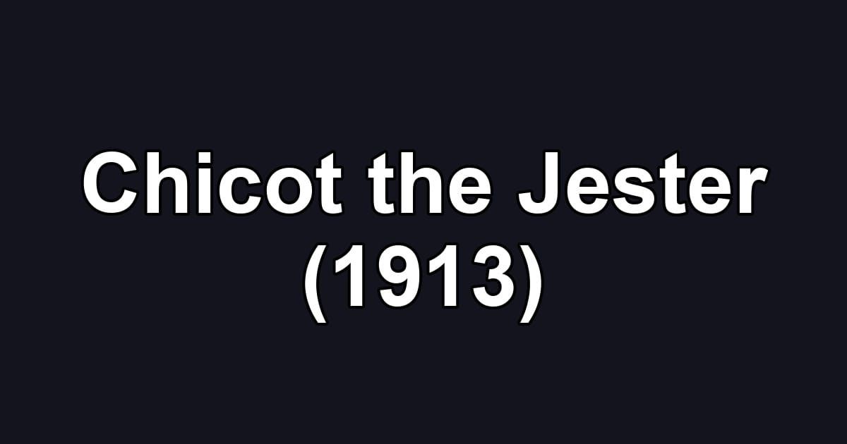 Chicot the Jester (1913)