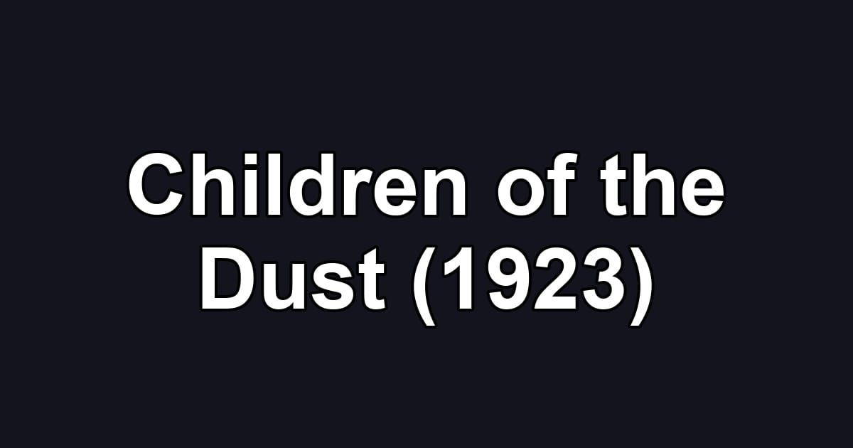 Children of the Dust (1923)