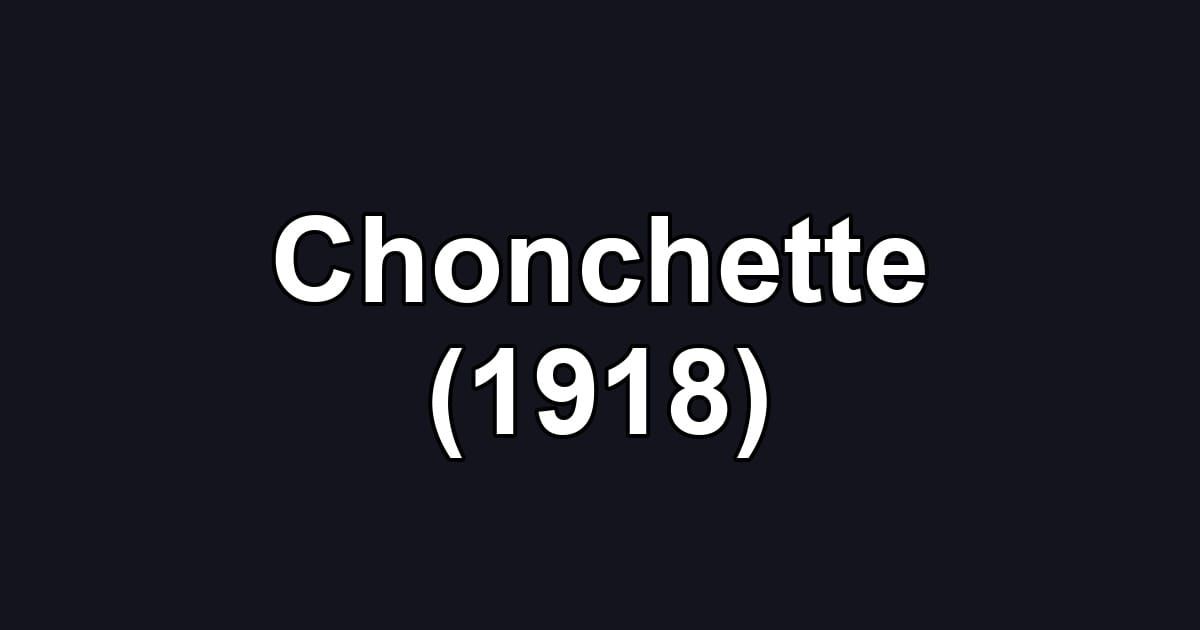 Chonchette (1918)