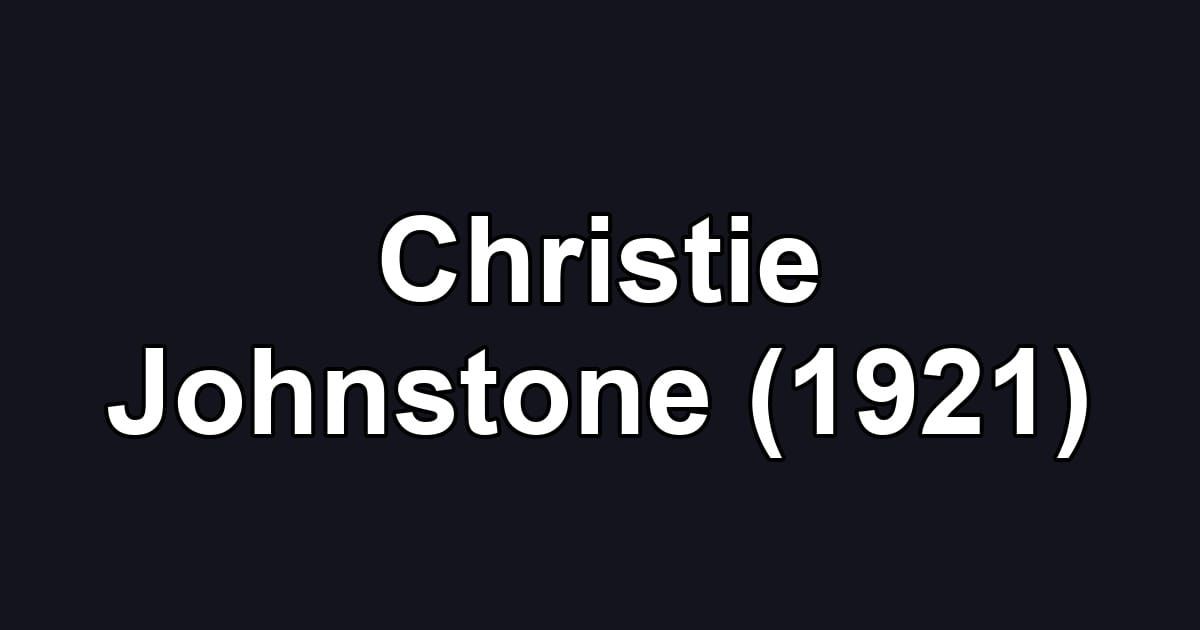 Christie Johnstone (1921)