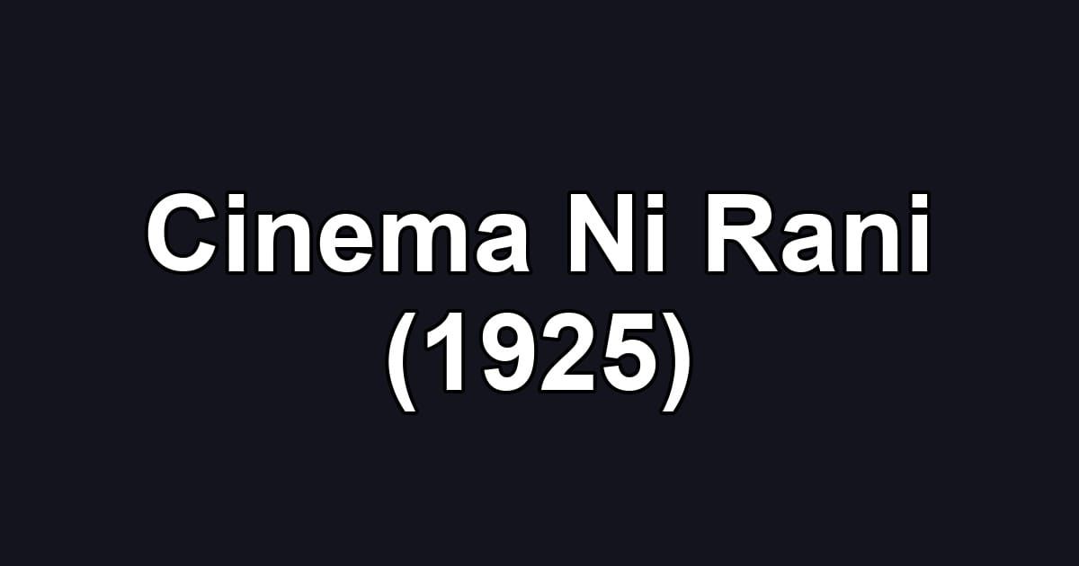 Cinema Ni Rani (1925)
