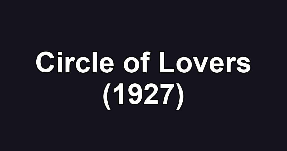 Circle of Lovers (1927)