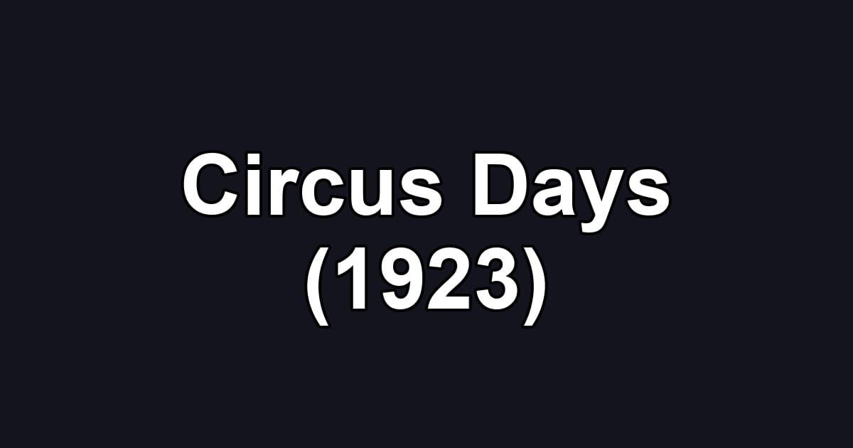 Circus Days (1923)