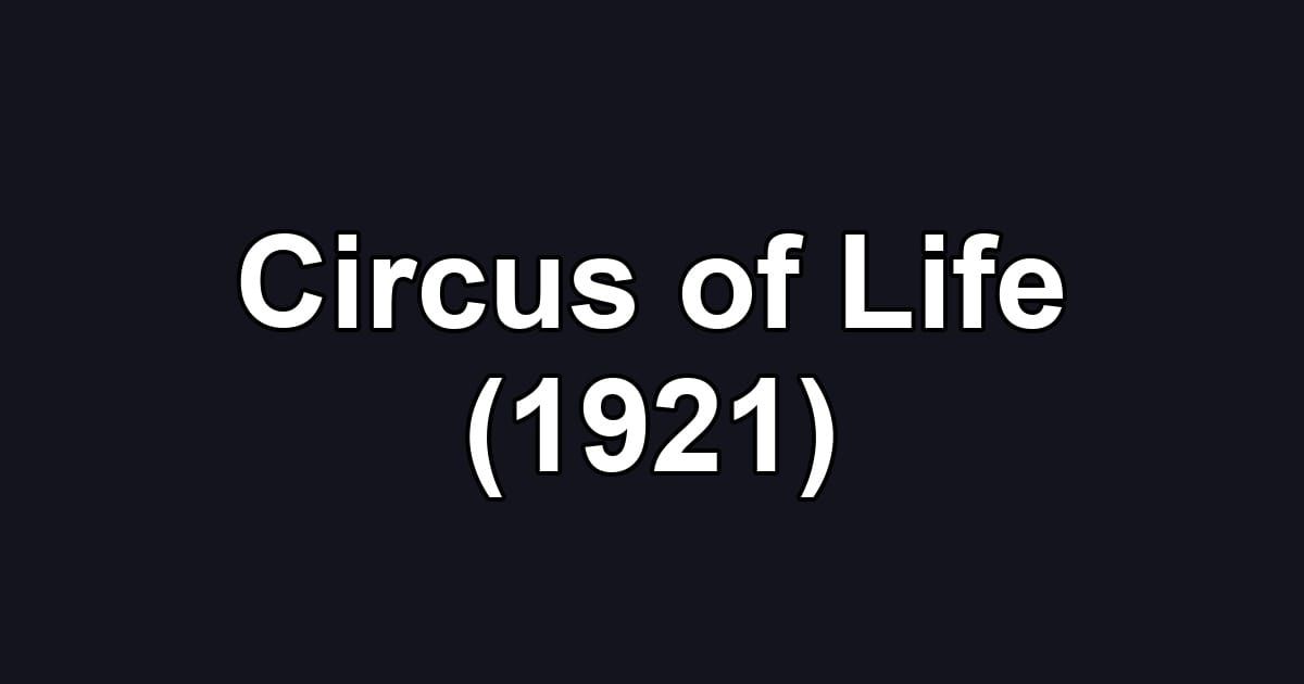 Circus of Life (1921)