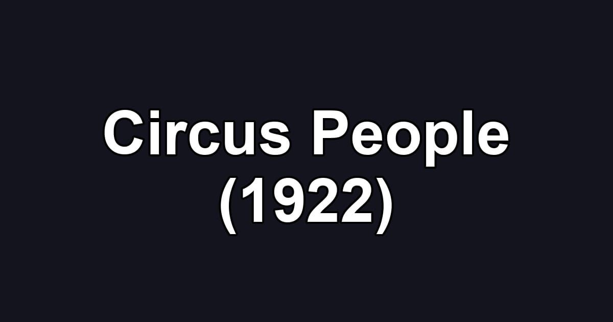 Circus People (1922)