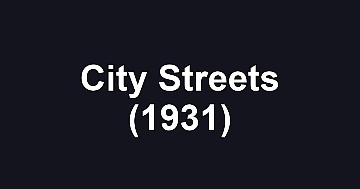 City Streets (1931)