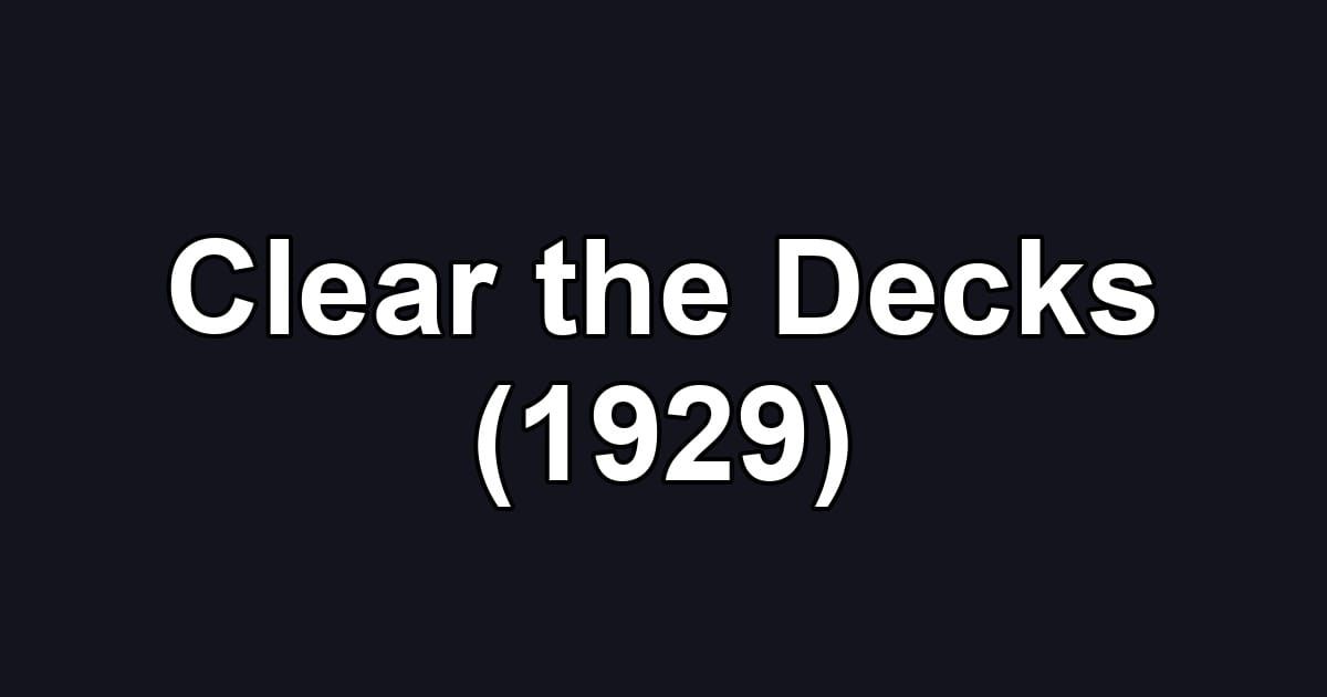 Clear the Decks (1929)