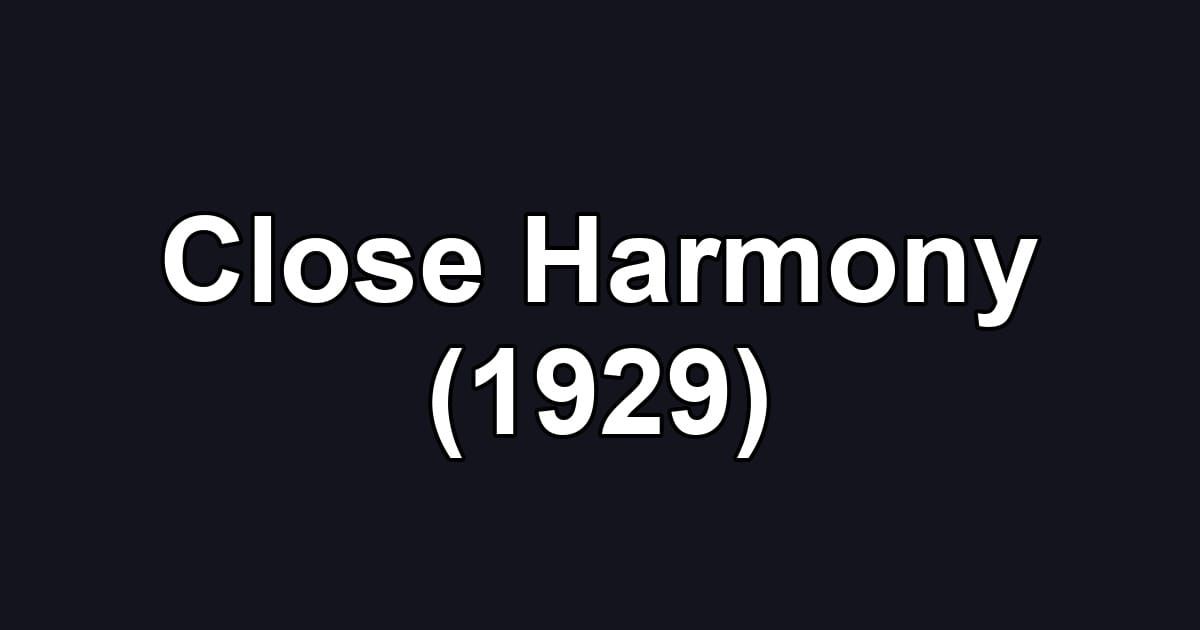 Close Harmony (1929)
