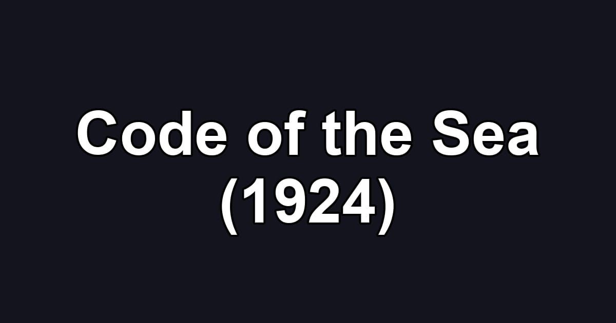 Code of the Sea (1924)