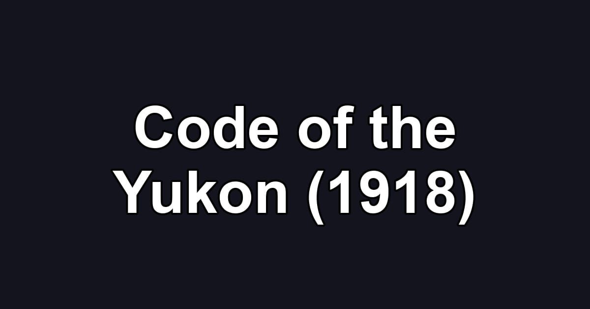 Code of the Yukon (1918)