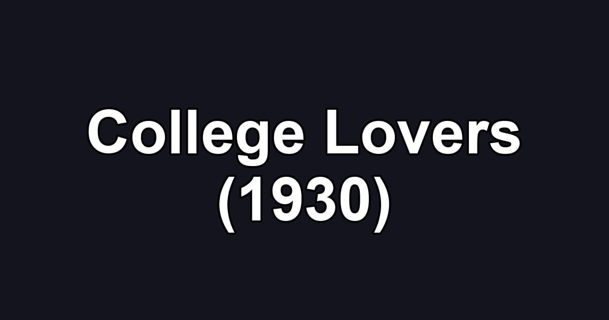 College Lovers (1930)