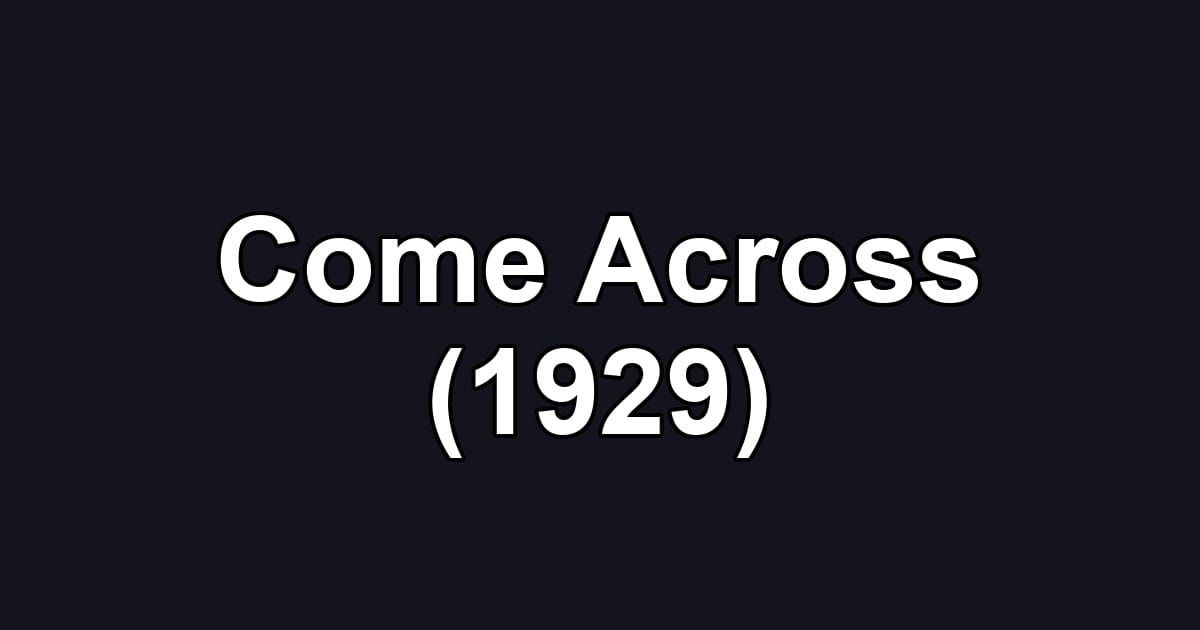 Come Across (1929)