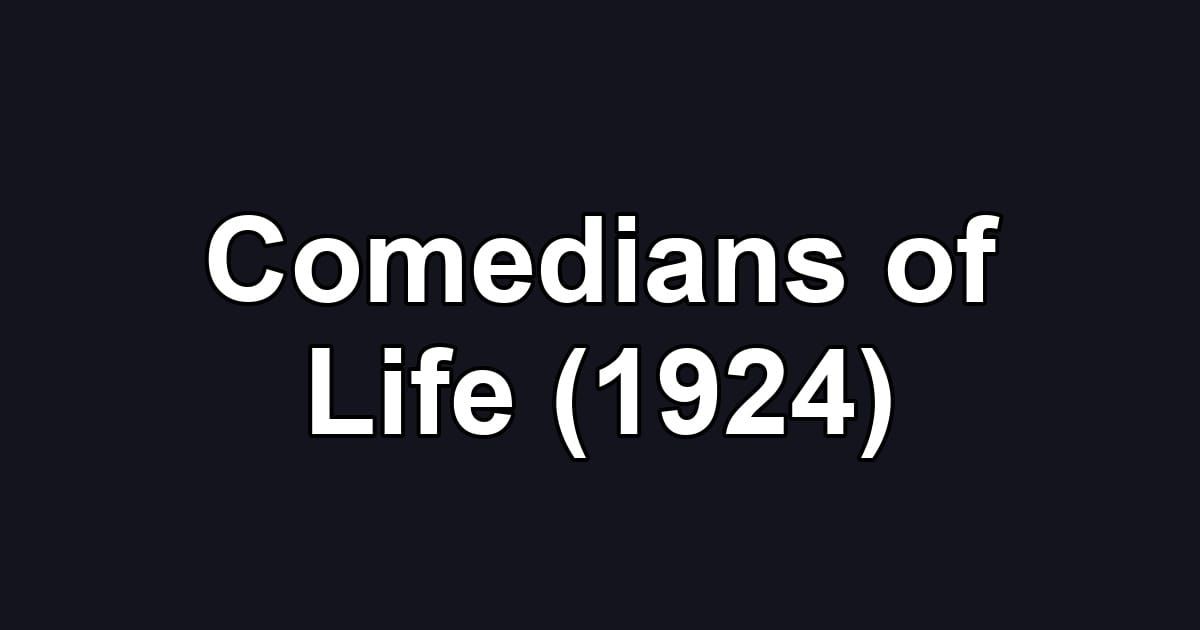 Comedians of Life (1924)