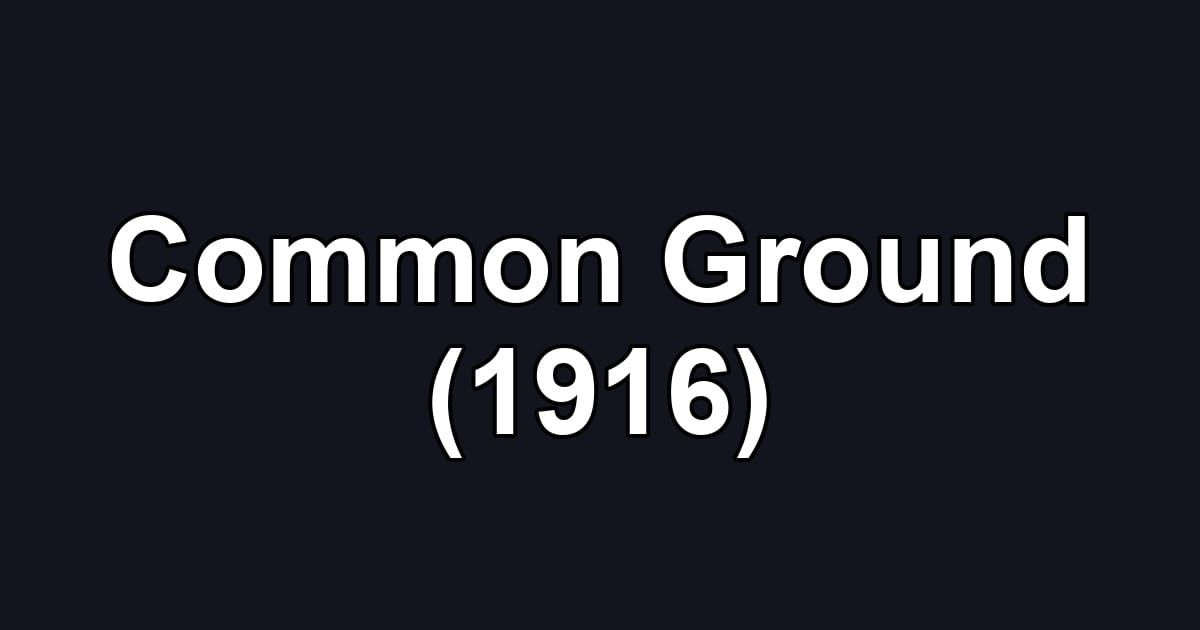 Common Ground (1916)