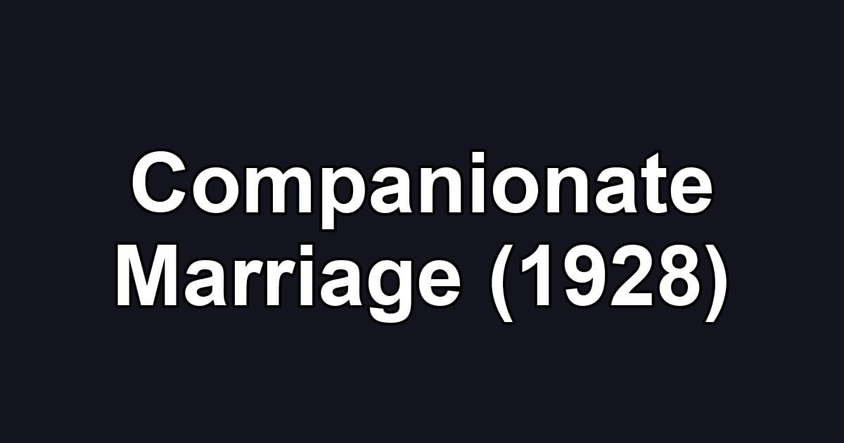 Companionate Marriage (1928)