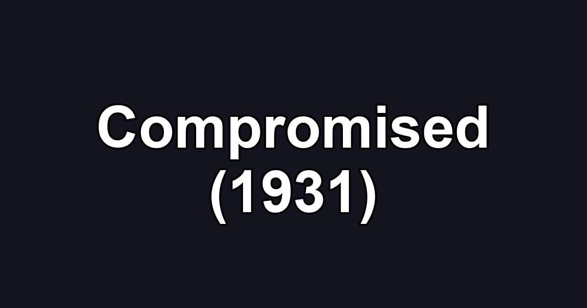 Compromised (1931)