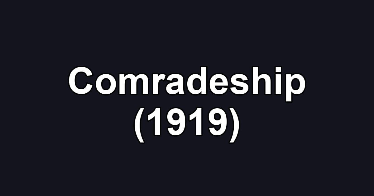 Comradeship (1919)