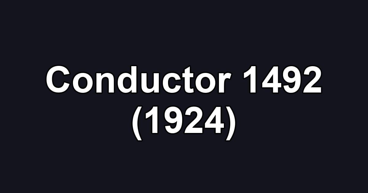 Conductor 1492 (1924)
