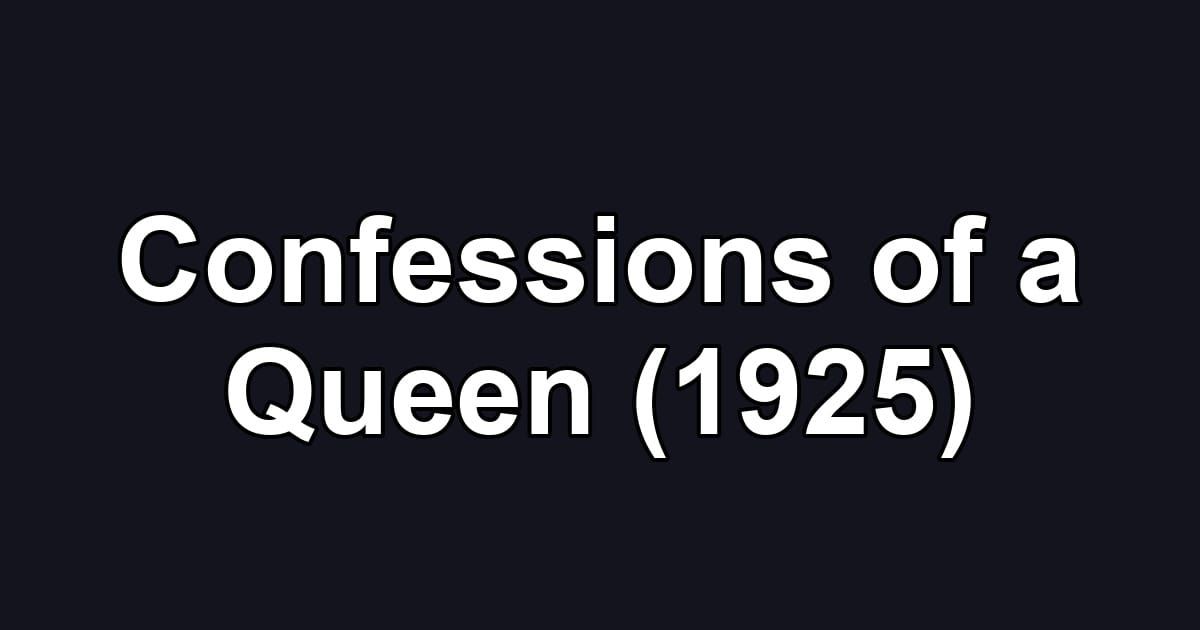Confessions of a Queen (1925)