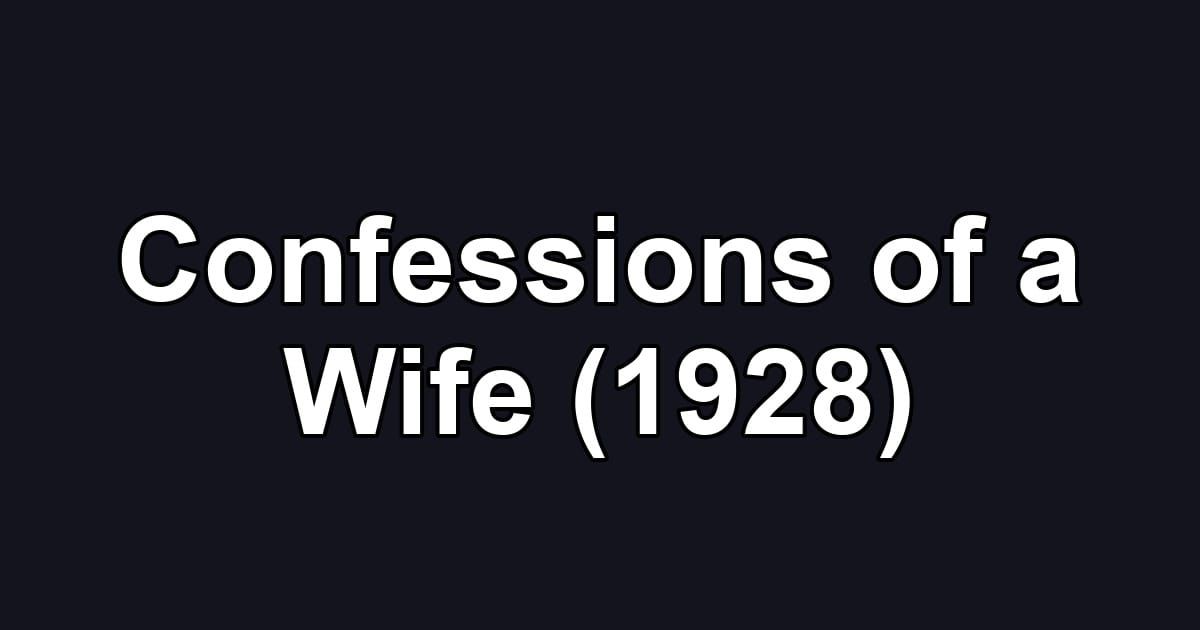Confessions of a Wife (1928)