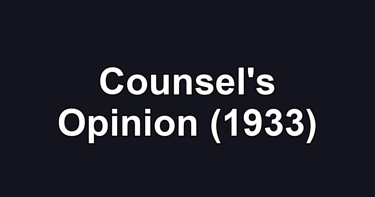 Counsel's Opinion (1933)