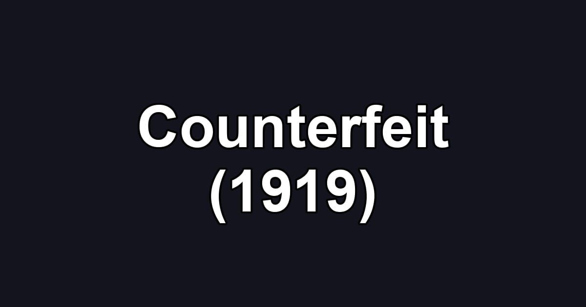Counterfeit (1919)
