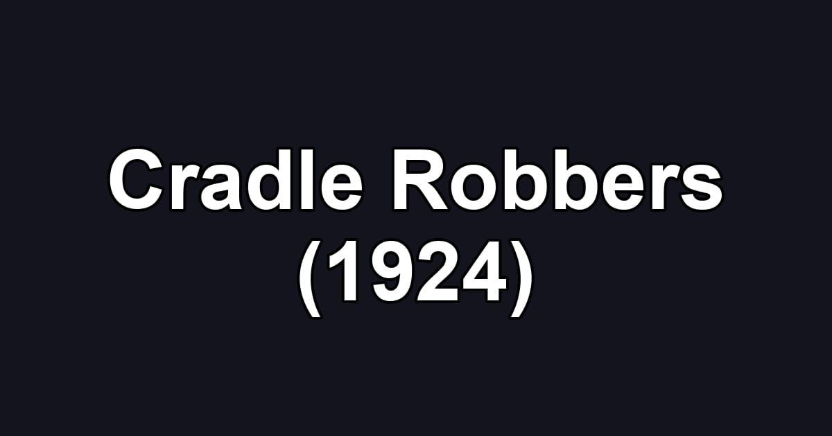 Cradle Robbers (1924)