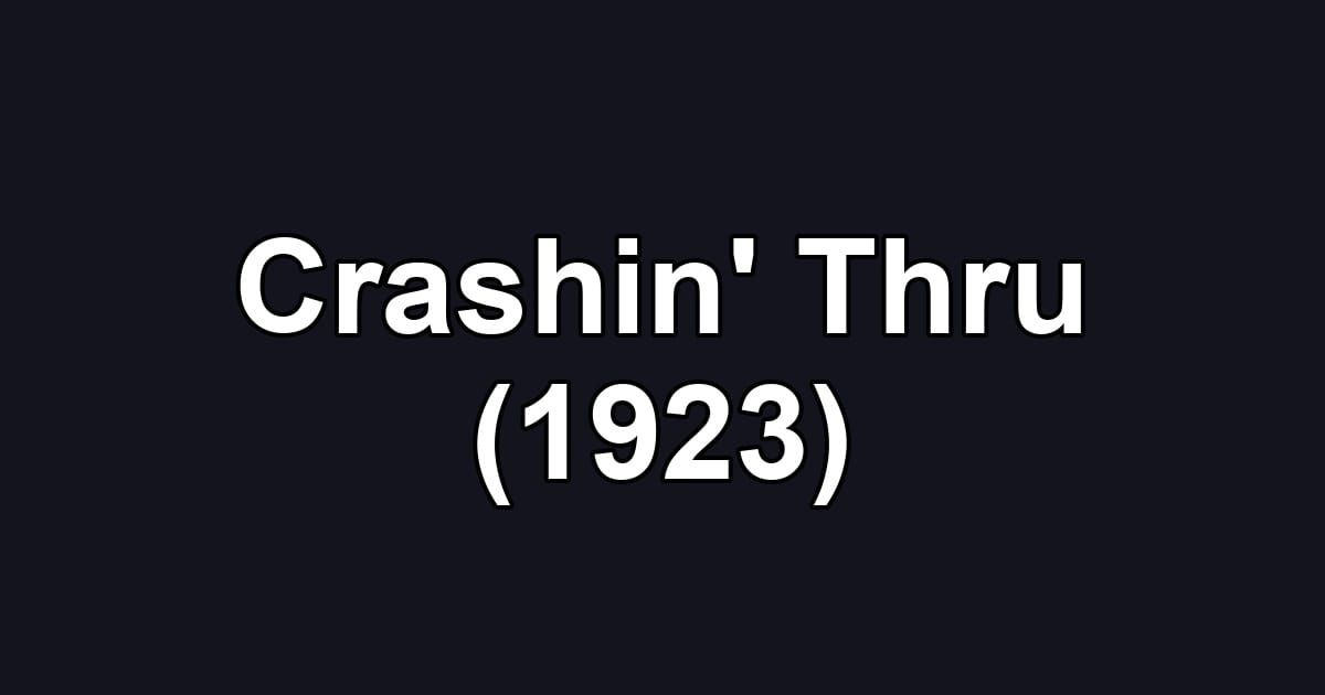 Crashin' Thru (1923)