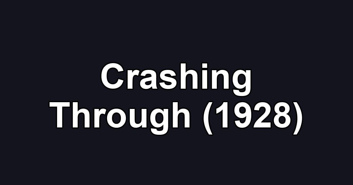 Crashing Through (1928)