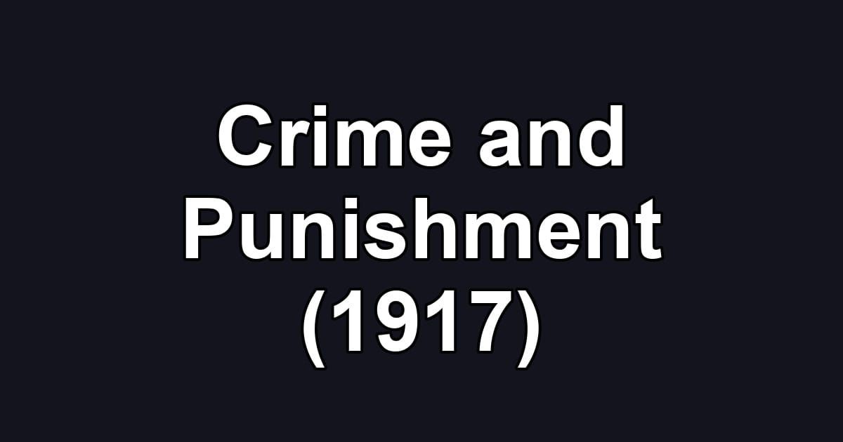 Crime and Punishment (1917)
