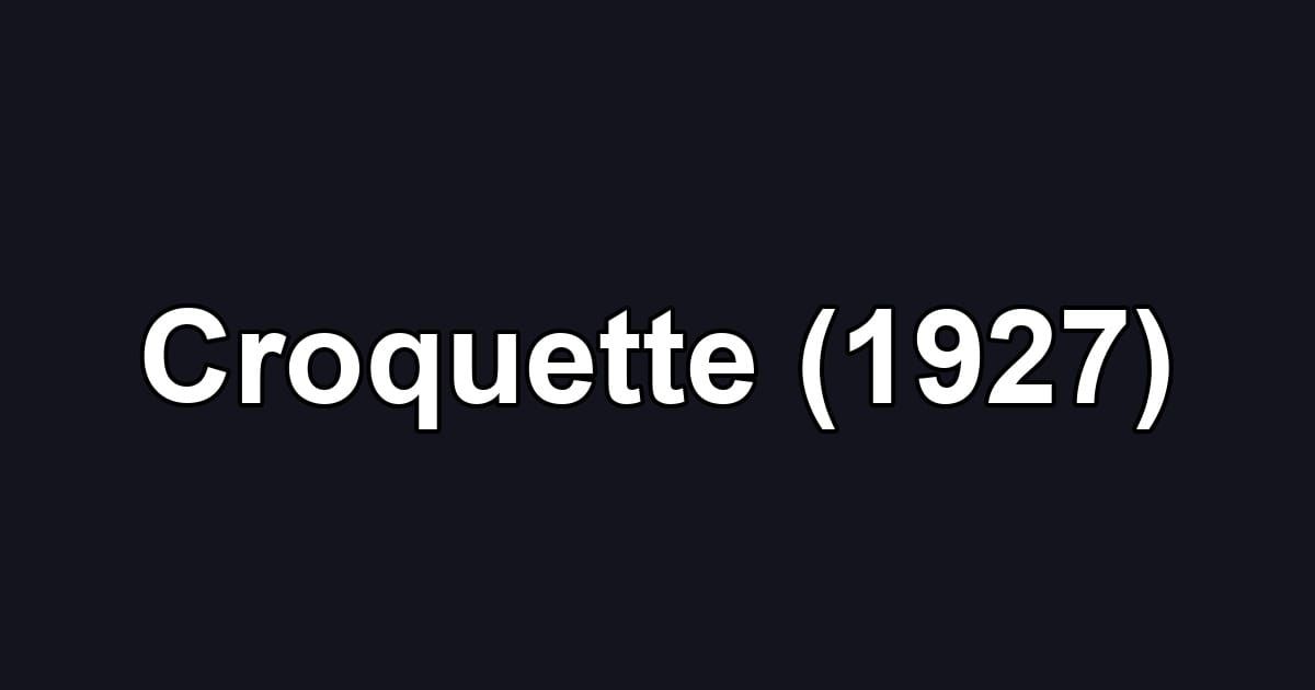Croquette (1927)