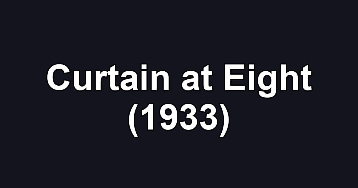 Curtain at Eight (1933)