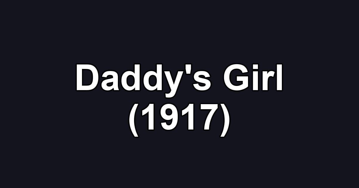 Daddy's Girl (1917)