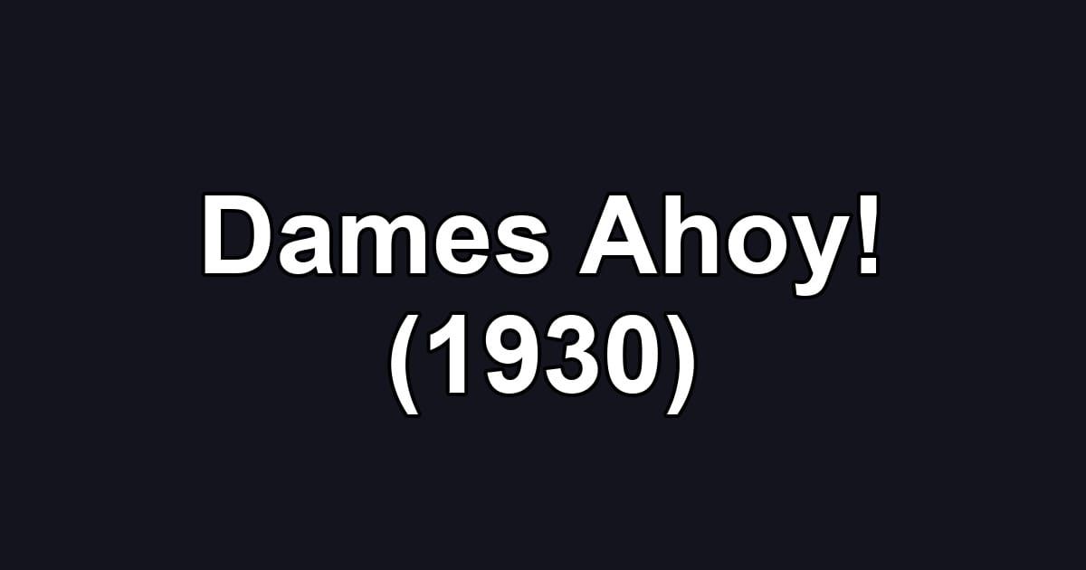 Dames Ahoy! (1930)