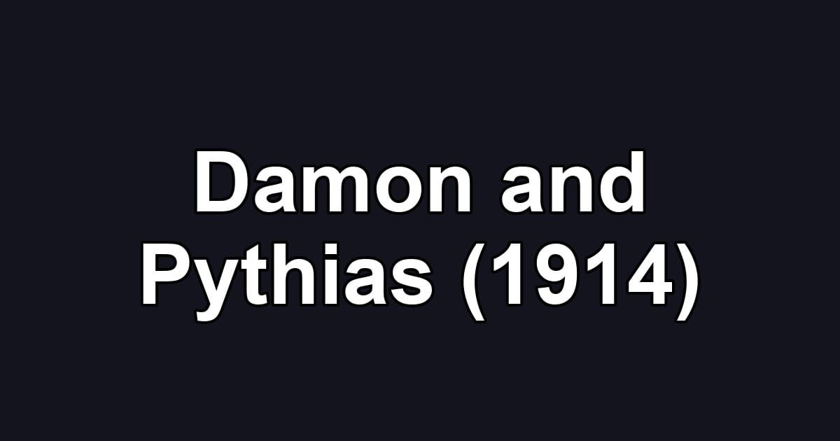 Damon and Pythias (1914)