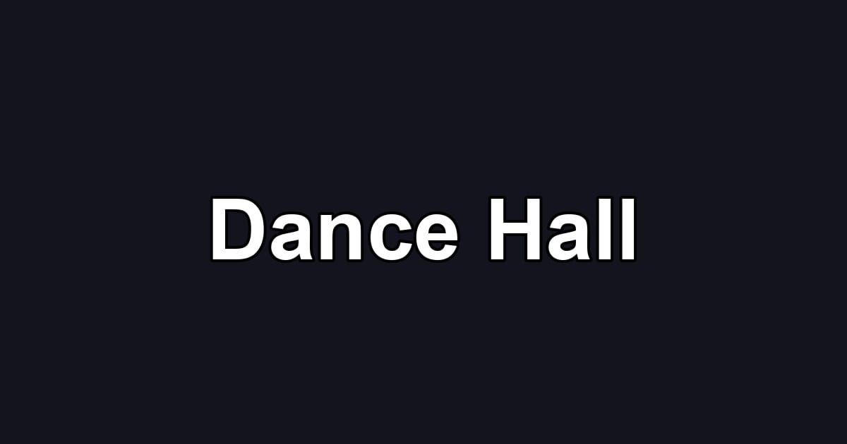 Dance Hall