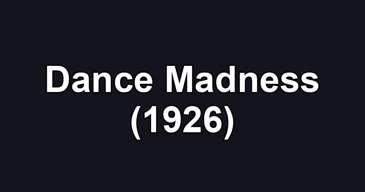 Dance Madness (1926)