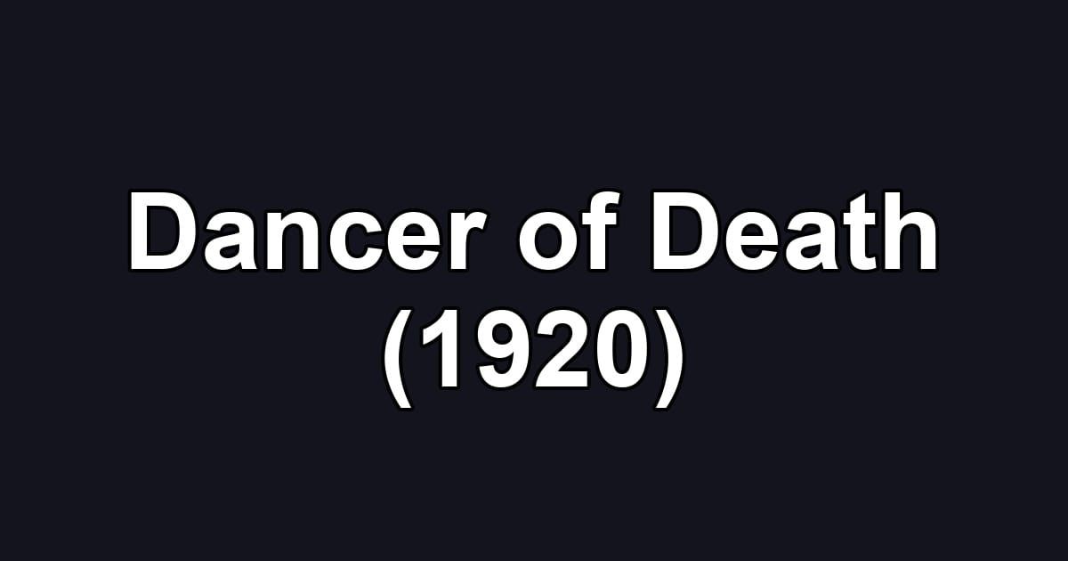 Dancer of Death (1920)