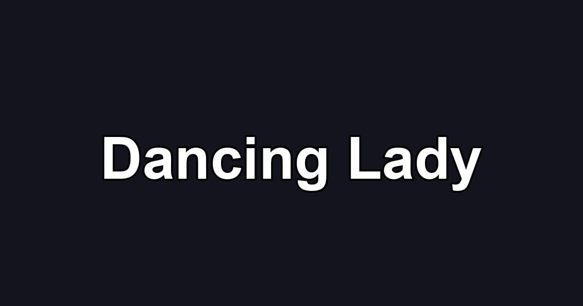 Dancing Lady