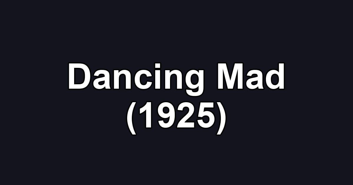 Dancing Mad (1925)