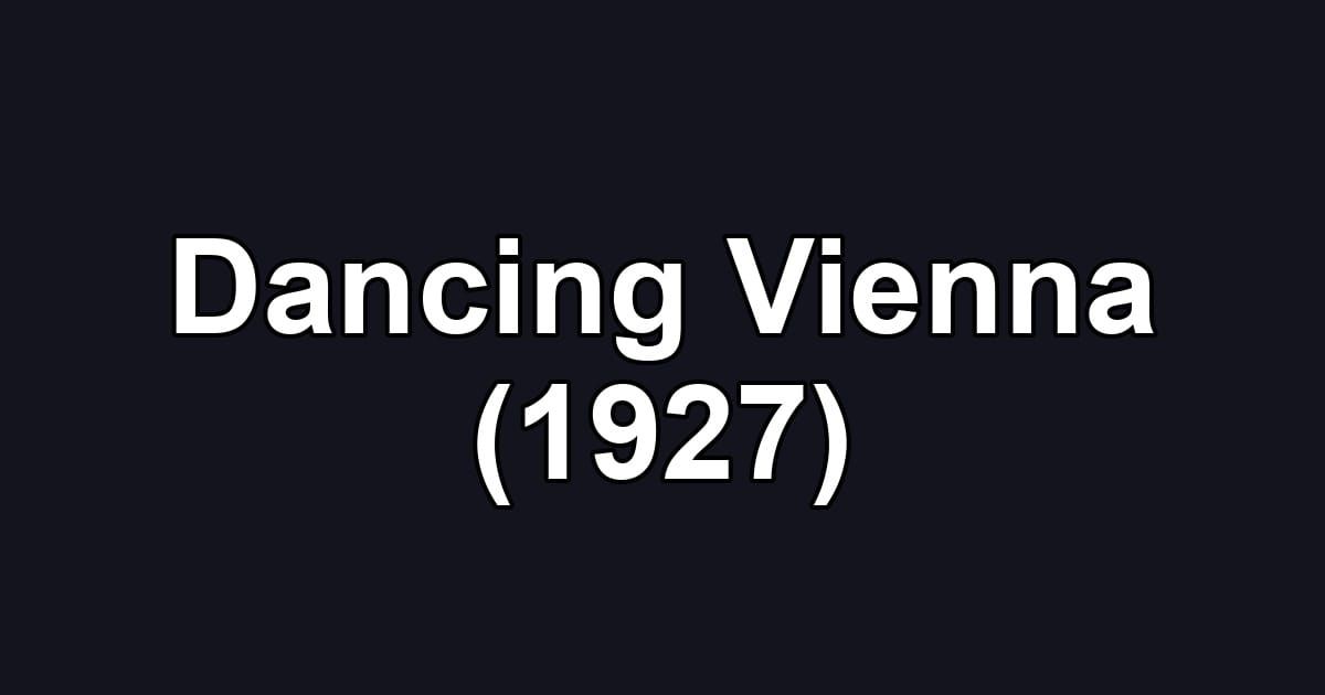 Dancing Vienna (1927)