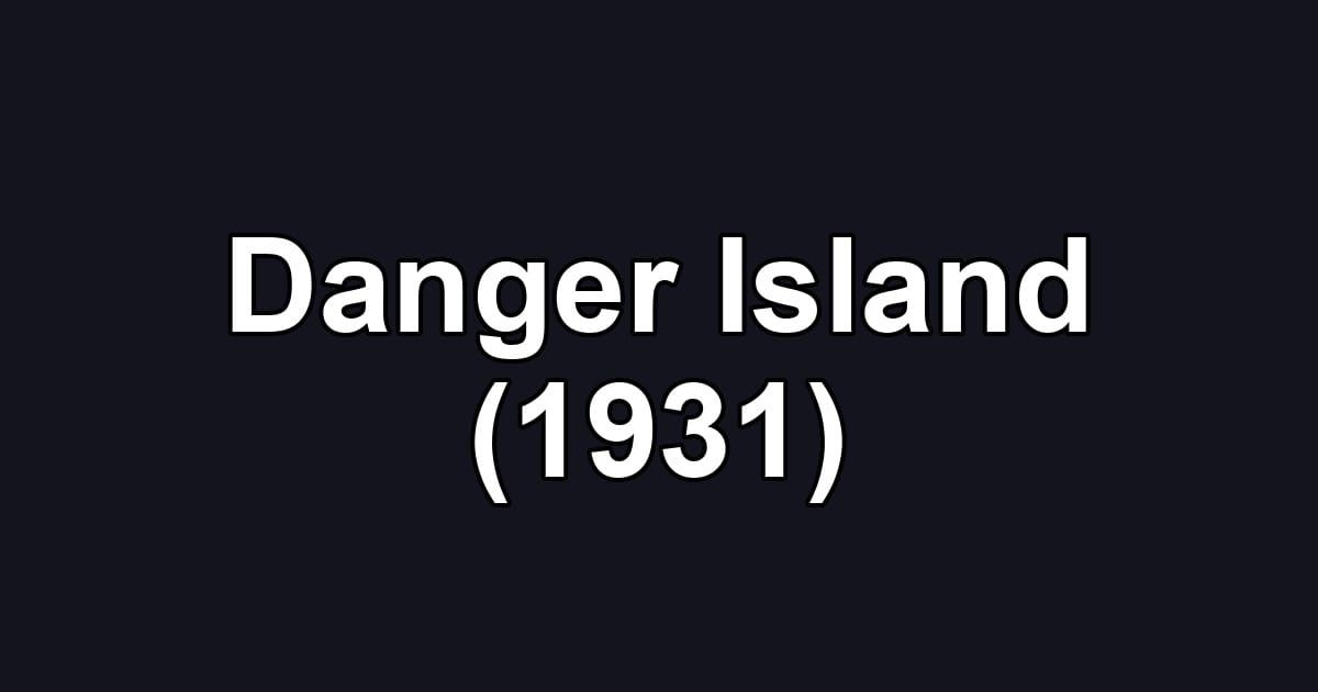 Danger Island (1931)