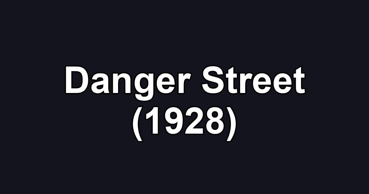 Danger Street (1928)