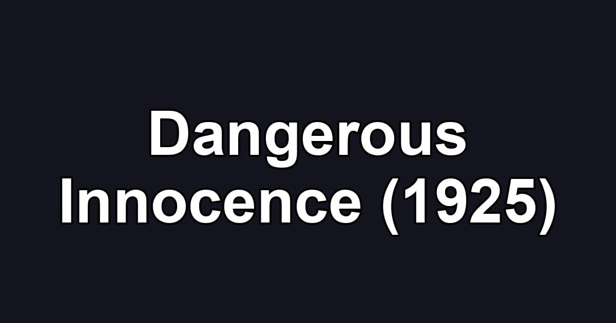 Dangerous Innocence (1925)